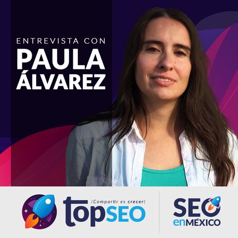🥇Mujeres SEO entrevista con Paula Alvarez