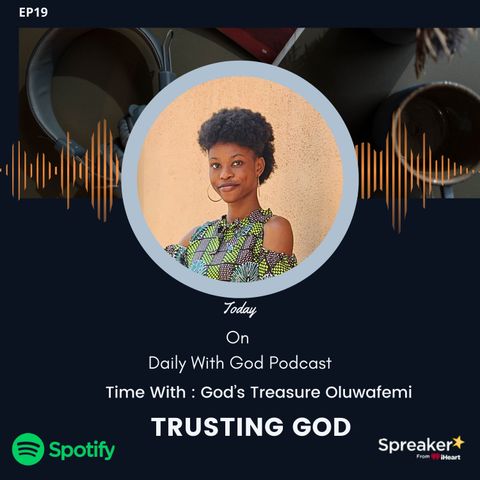 Episode 22 - Trusting God