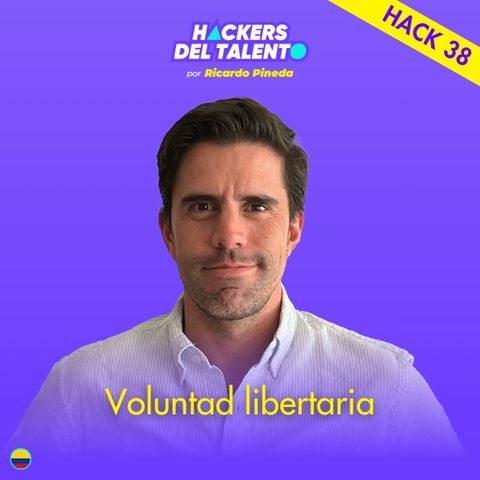 Hack 038 - Voluntad libertaria