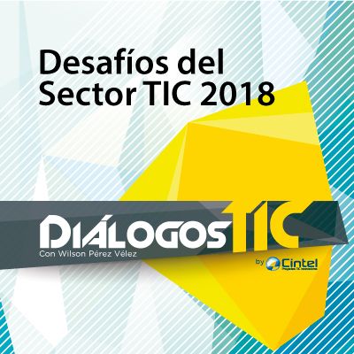 Los desafíos del Sector TIC en 2018