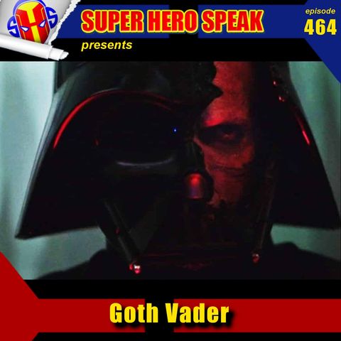 #464: Goth Vader