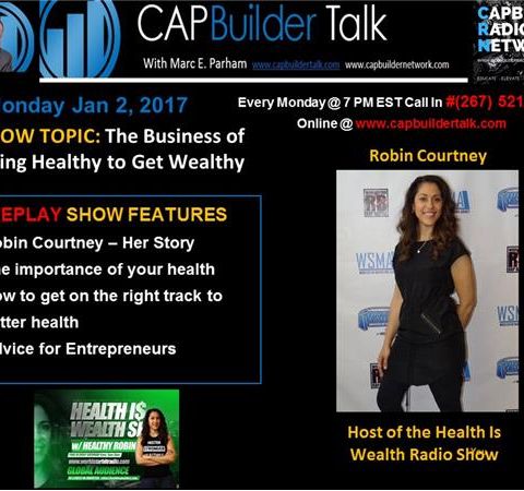 REPLAY SHOW - Being Healthy to Get Wealthy