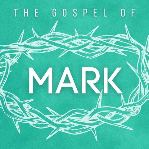 Mark: Help My Unbelief