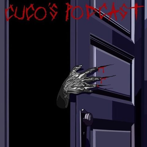 CUCO'S PODCAST EP 6 HORROR INDUSTRY