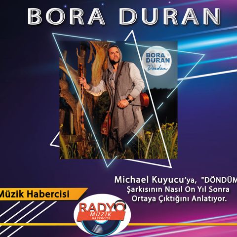 Bora Duran'ın On Yılda Bestelediği Şarkı Hangisi?
