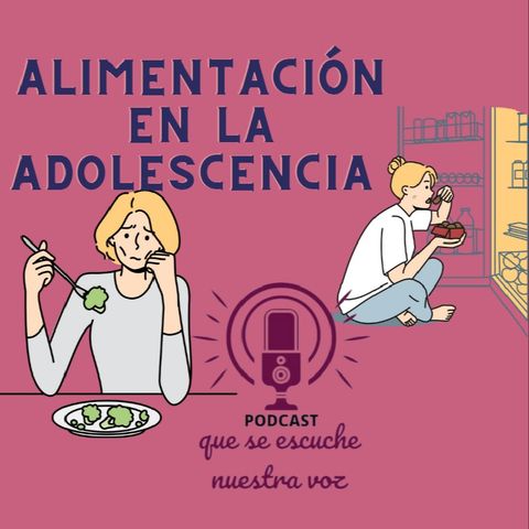 Episodio 9: Alimentación en la adolescencia