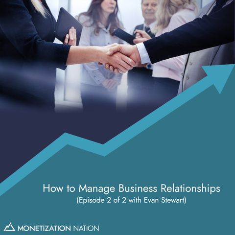 142. How to Manage Business Relationships