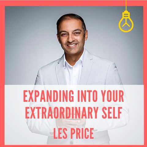 Expanding  Into Your Extraordinary Self [Episode 12]