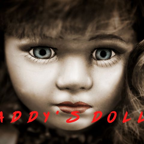 Daddy’s Dolls
