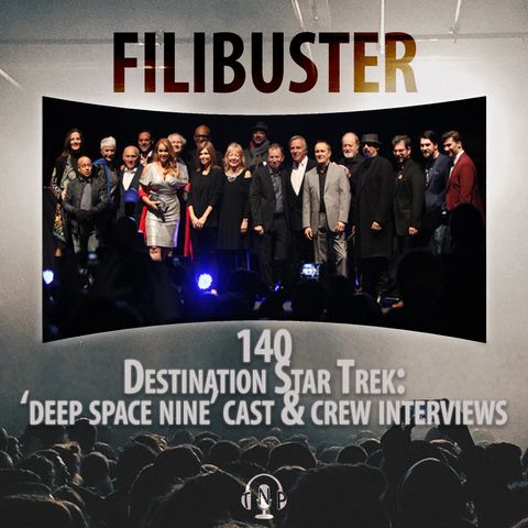 140 - Destination Star Trek: 'Deep Space Nine' Cast & Crew Interviews