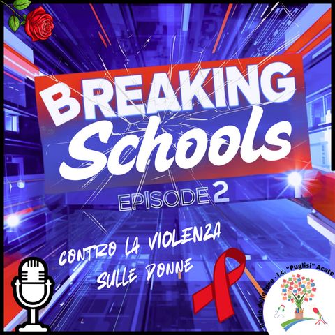 BREAKING SCHOOLS: seconda puntata