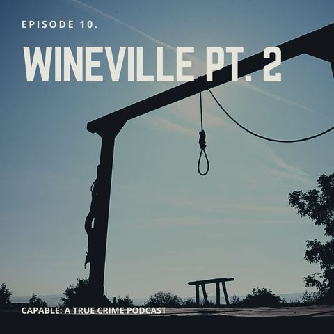 Wineville, Part 2