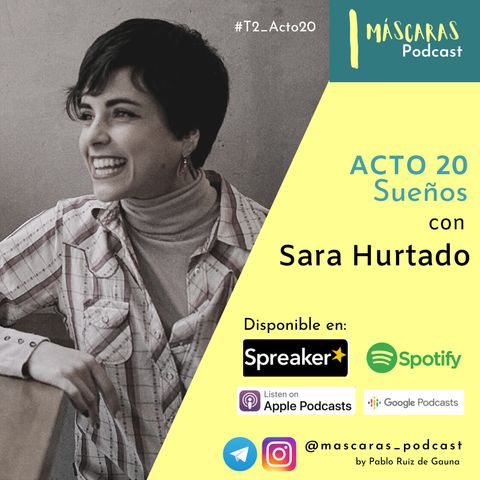 ACTO 20 - Sueños (con Sara Hurtado)
