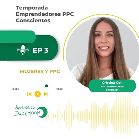 Temporada Emprendedores PPC Conscientes Podcast Vane Ramírez - Episodio 3 con Cristina Coll