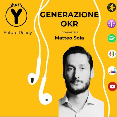 "Generazione OKR" con Matteo Sola [Future-Ready]