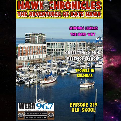 Episode 219 Hawk Chronicles "Old Skool"