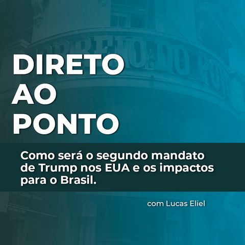 Como será o segundo mandato de Trump nos EUA e os impactos para o Brasil