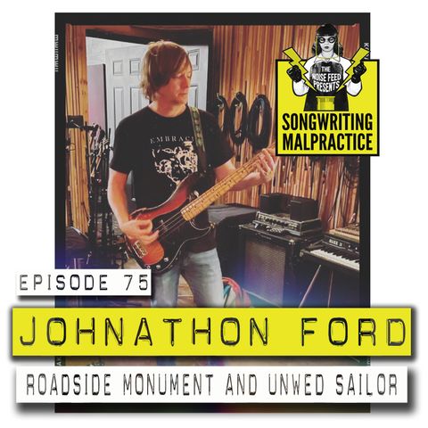 EP # 75 Johnathon Ford (Roadside Monument & Unwed Sailor)