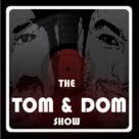 The Tom & Dom Show - #166
