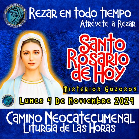 SANTO ROSARIO DE HOY, LUNES 4 de NOVIEMBRE DEL 2024🌹MISTERIOS GOZOSOS. Rosario a la Virgen María.