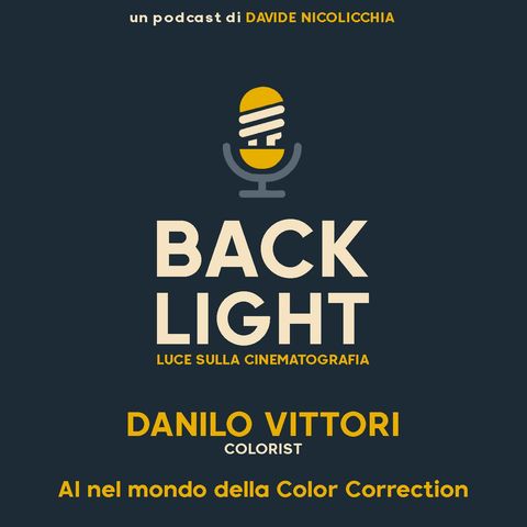 #35 Danilo Vittori - Colorist | Parte 3: AI nel mondo della Color Correction