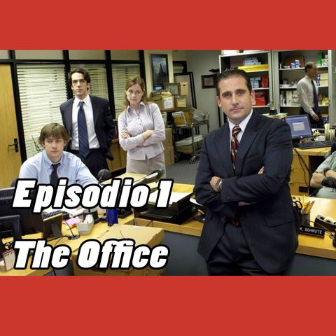 Episodio 1 - The Office