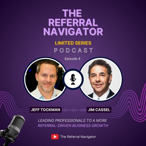 Jeff Tockman with Jim Cassel - Business Development Through Referrals