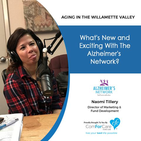 12/26/17: Naomi Tillery with Alzheimer's Network of Oregon | What's new and exciting with the Alzheimer's Network?