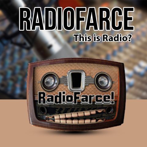 RadioFarce First Episode