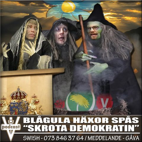BLÅGULA HÄXOR SPÅS "SKROTA DEMOKRATIN"