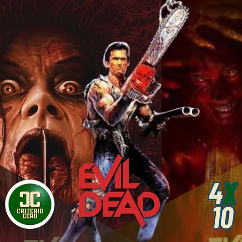 Criterio Cero 4x10 - Saga Evil Dead (1981-2023)