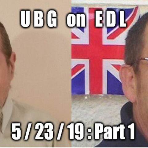 UBG On EDL : 5/23/19 - Part 1