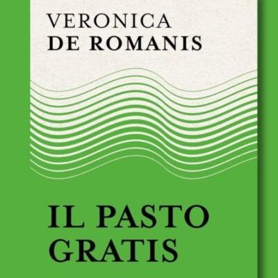 "Il pasto gratis" di Veronica de Romanis
