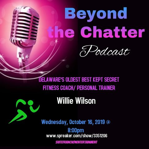 Willie Wilson Fitness Coach/Personal Trainer  S2 /EP 30