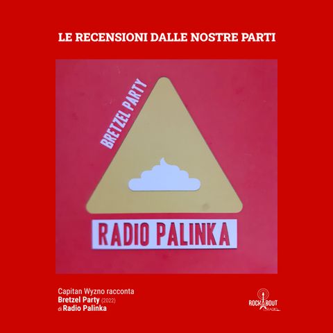 99Puntata Radio Palinka - Bretzel party
