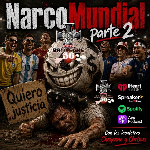 El narcoMundial parte 2