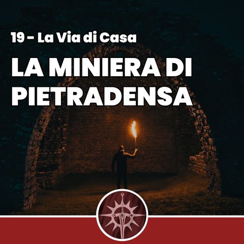 La Miniera di Pietradensa - La Via di Casa 19
