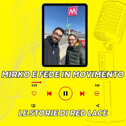 EP. 4 - MIRKO E FEDE IN MOVIMENTO - METROPOLITANA: ISTRUZIONI PER L'USO (E PER IL DIVERTIMENTO)