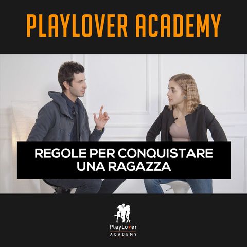 79 - Regole per conquistare una ragazza