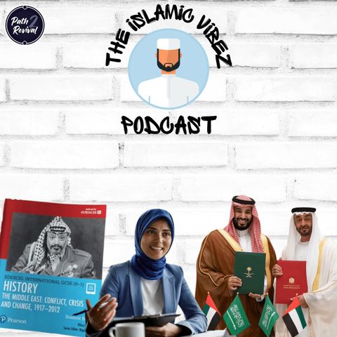 EP#13: Wot's hapnin Muslims? EU Hijab ban | Saudi-Emirati Rift | Rewriting History Of Palestine
