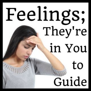 What You Need to Know About Feelings