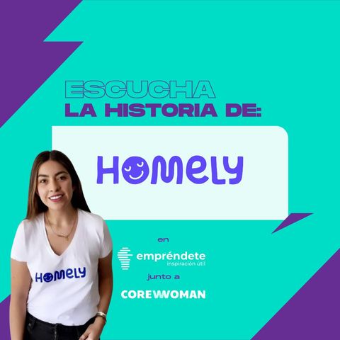 EC#1 La historia de Homely con Melina Cruz