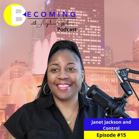 Ep15 Janet Jackson and Control