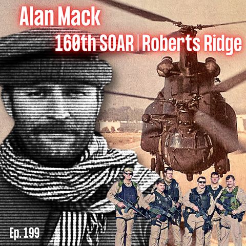 160th Special Operations Aviation Regiment At War | Alan Mack | Ep. 199