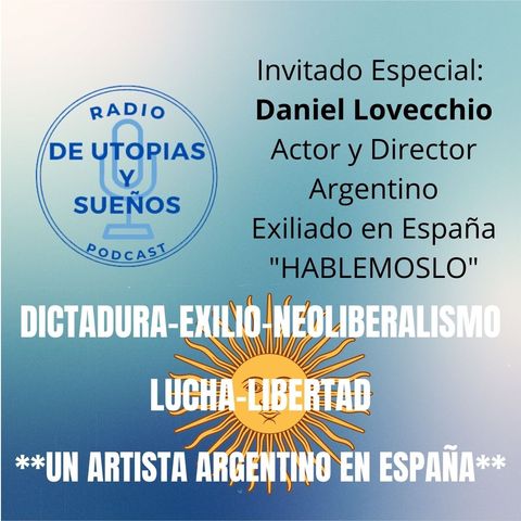 Un Actor Exiliado en España -Daniel Lovecchio-
