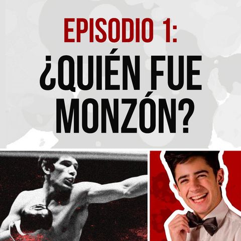 Episodio 1: ¿Quién Fue Carlos Monzón?