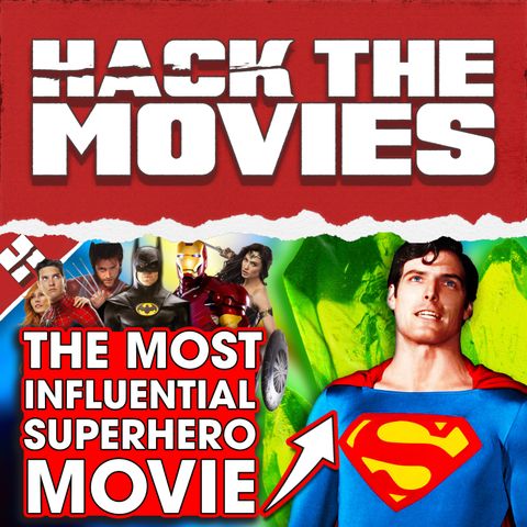 Why Superman (1978) is The Most Influential Superhero Movie - Talking About Tapes (#150)