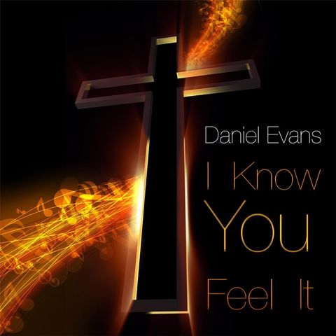 I Know You Feel It by Daniel Evans