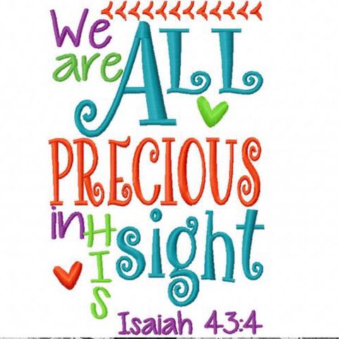 We all are precious to Him
