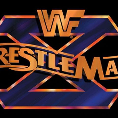 ENTHUSIATIC REVIEWS #149: WWF WrestleMania X 1994 Watch-Along